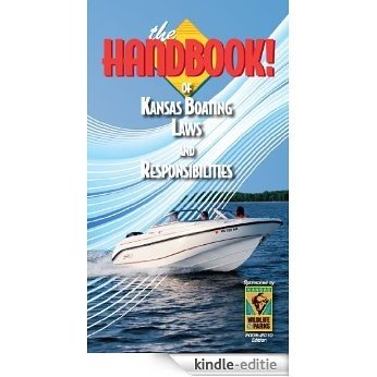 The Handbook of Kansas Boating Laws and Responsibilities (English Edition) [Kindle-editie]