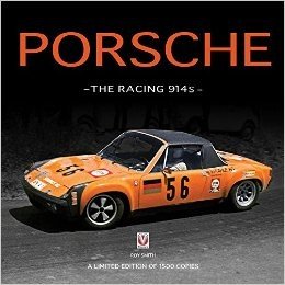 Porsche - The Racing 914s: A Limited Edition of 1500 Copies