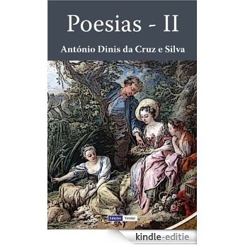 Poesias - II (Poesias de António Dinis da Cruz e Silva Livro 2) (Portuguese Edition) [Kindle-editie]