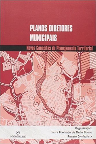 Planos Diretores Municipais - Novos Conceitos De Planejamento Territor