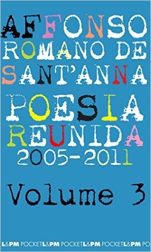 Poesia Reunida 2005 -2011 - Volume 3. Coleção L&PM Pocket