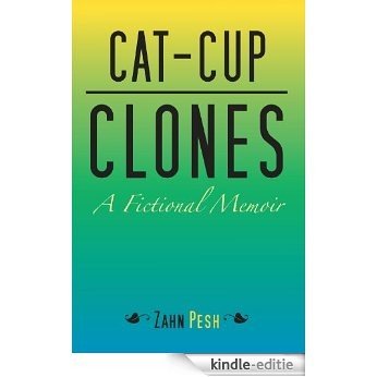 CAT-CUP CLONES: A Fictional Memoir (English Edition) [Kindle-editie]