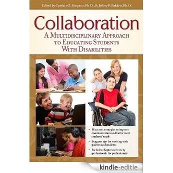 Collaboration: A Multidisciplinary Approach to Educating Students with Disabilities [Kindle-editie]