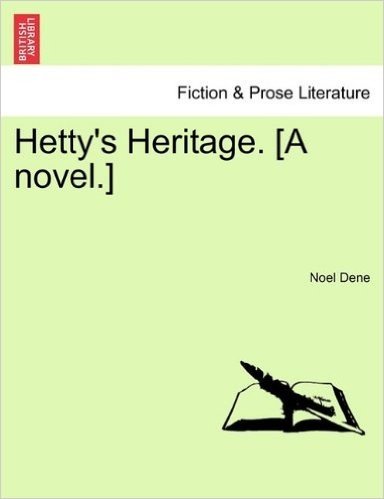 Hetty's Heritage. [A Novel.] baixar
