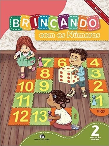Brincando com os Números. Educação Infantil - Volume 2