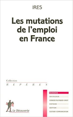 Télécharger Les mutations de l&#39;emploi en France
