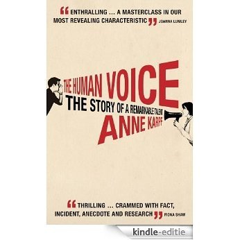 The Human Voice: The Story of a Remarkable Talent [Kindle-editie]