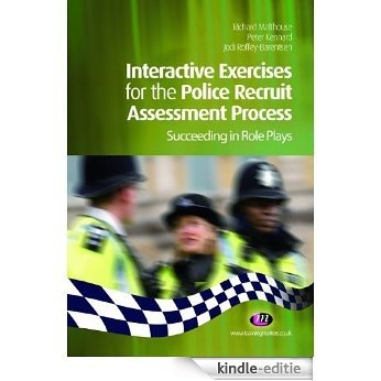 Interactive Exercises for the Police Recruit Assessment Process (Practical Policing Skills Series) [Kindle-editie]