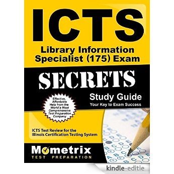 ICTS Library Information Specialist (175) Exam Secrets Study Guide: ICTS Test Review for the Illinois Certification Testing System (English Edition) [Kindle-editie]