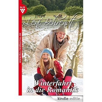 Leni Behrendt 29 - Liebesroman: Winterfahrt in die Romantik (German Edition) [Kindle-editie]