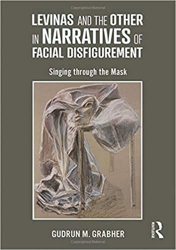 indir Levinas and the Other in Narratives of Facial Disfigurement: Singing through the Mask