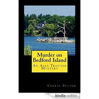 Murder on Bedford Island: An Alex Trotter Mystery (English Edition) [Kindle-editie]