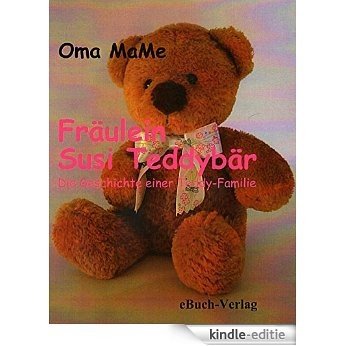 Fräulein Susi Teddybär: Die Geschichte einer Teddy-Familie (German Edition) [Kindle-editie] beoordelingen