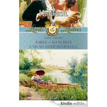 Emily - so schön und so geheimnisvoll (LORDS & LADIES 19) (German Edition) [Kindle-editie]