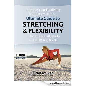 Ultimate Guide to Stretching & Flexibility (English Edition) [Kindle-editie]