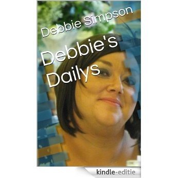 Debbie's Dailys (English Edition) [Kindle-editie]