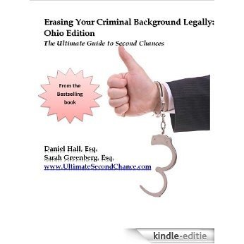 Erasing Your Criminal Background Legally: Ohio Edition (English Edition) [Kindle-editie]