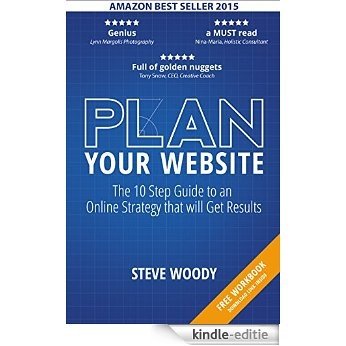 PLAN Your Website: The 10 Step Guide to an Online Strategy that will Get Results (English Edition) [Kindle-editie]