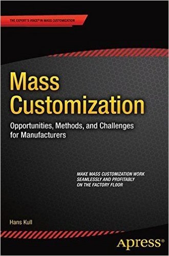 Mass Customization: Opportunities, Methods, and Challenges for Manufacturers