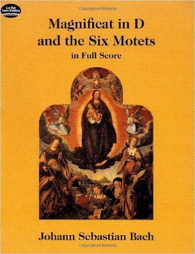 Magnificat in D and the Six Motets in Full Score