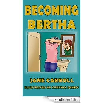 Becoming Bertha (The Bertha Series Book 2) (English Edition) [Kindle-editie]