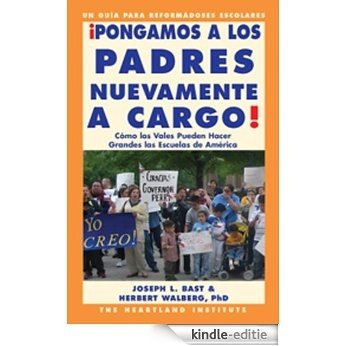 Let's Put Parents Back In Charge! (Spanish Edition) [Kindle-editie]