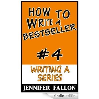 How to Write a Bestseller: Series (English Edition) [Kindle-editie]