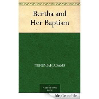 Bertha and Her Baptism (English Edition) [Kindle-editie] beoordelingen