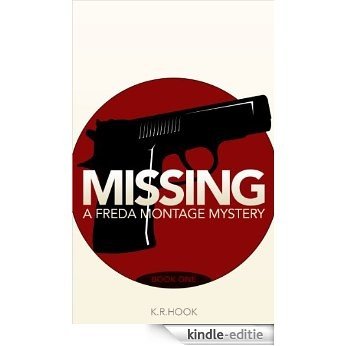 Missing: A Freda Montage Mystery (English Edition) [Kindle-editie]