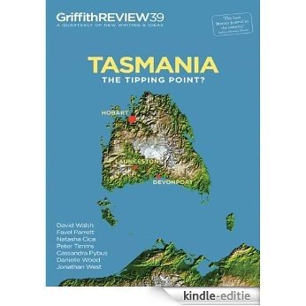 Griffith REVIEW 39: Tasmania - The Tipping Point? [Kindle-editie]