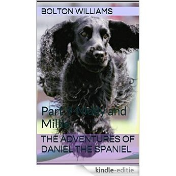 The adventures of Daniel the Spaniel: Part 9-Molly and Millie (English Edition) [Kindle-editie]