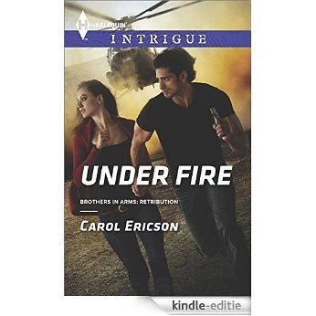 Under Fire (Brothers in Arms: Retribution) [Kindle-editie]