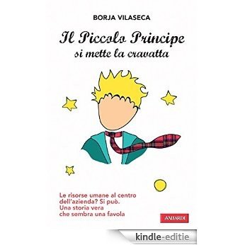 Il Piccolo Principe si mette la cravatta (Vallardi Lavoro) [Kindle-editie] beoordelingen