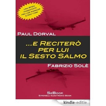 ...e reciterò per lui il Sesto Salmo (Italian Edition) [Kindle-editie]