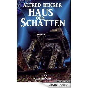 Haus der Schatten (Unheimlicher Roman/Romantic Thriller) (German Edition) [Kindle-editie]