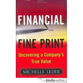 Financial Fine Print: Uncovering a Company's True Value [Kindle-editie]
