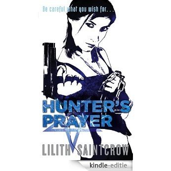 Hunter's Prayer: The Jill Kismet Books: Book Two (English Edition) [Kindle-editie]