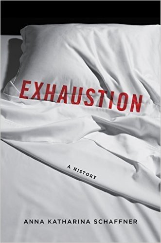 Exhaustion: A History