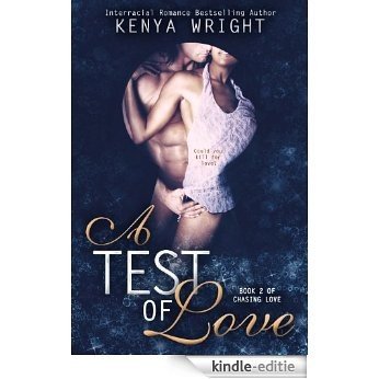 A Test of Love: Interracial Erotic Romance (Chasing Love Book 2) (English Edition) [Kindle-editie]