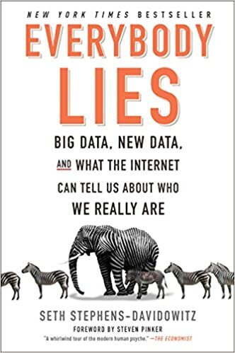 indir Everybody Lies: Big Data, New Data, and What the Internet Can Tell Us About Who We Really Are