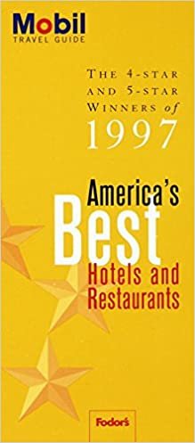Mobil: America's Best Hotels and Restaurants: The 4-Star and 5-Star Winners of 1997 (Mobil Travel Guides)