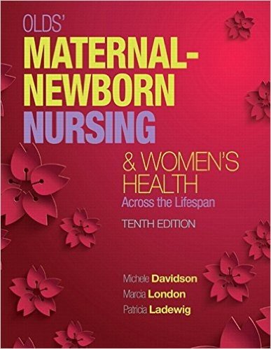 Olds' Maternal-Newborn Nursing & Women's Health Across the Lifespan Plus Mynursinglab with Pearson Etext -- Access Card Package