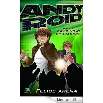 Andy Roid And The Camp Howl Crusades [Kindle-editie]