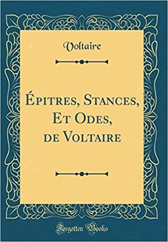 indir Épitres, Stances, Et Odes, de Voltaire (Classic Reprint)