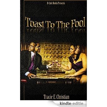 Toast to the Fool (English Edition) [Kindle-editie]