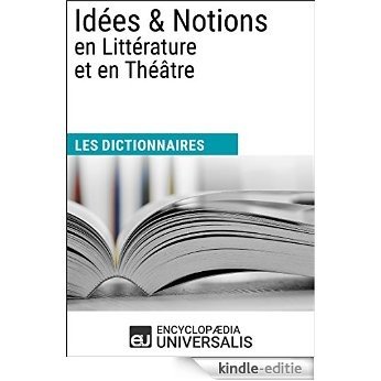 Dictionnaire des Idées & Notions en Littérature et en Théâtre: (Les Dictionnaires d'Universalis) [Kindle-editie] beoordelingen