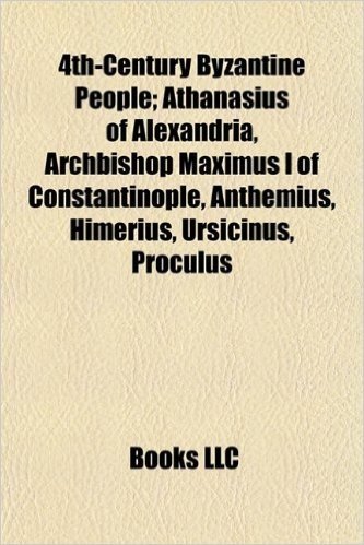 4th-Century Byzantine People: Athanasius of Alexandria, John Chrysostom, Theodore of Mopsuestia, Archbishop Maximus I of Constantinople