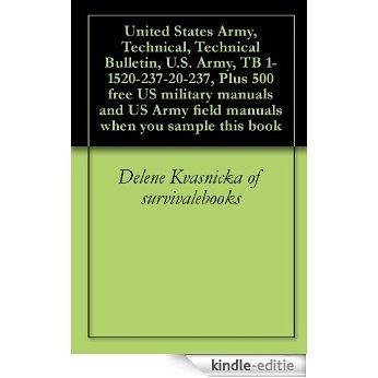 United States Army, Technical, Technical Bulletin, U.S. Army, TB 1-1520-237-20-237, Plus 500 free US military manuals and US Army field manuals when you sample this book (English Edition) [Kindle-editie] beoordelingen