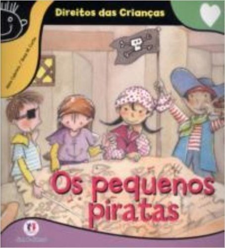 Os Pequenos Piratas - Coleção Direito das Crianças