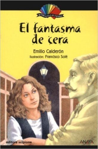 El Fantasma de Cera - Coleção Mi Biblioteca de Español